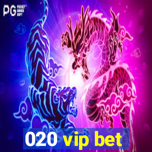 020 vip bet